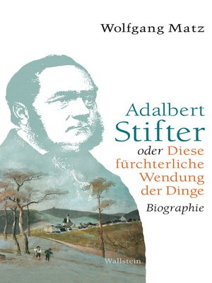 cover image of Adalbert Stifter oder Diese fürchterliche Wendung der Dinge